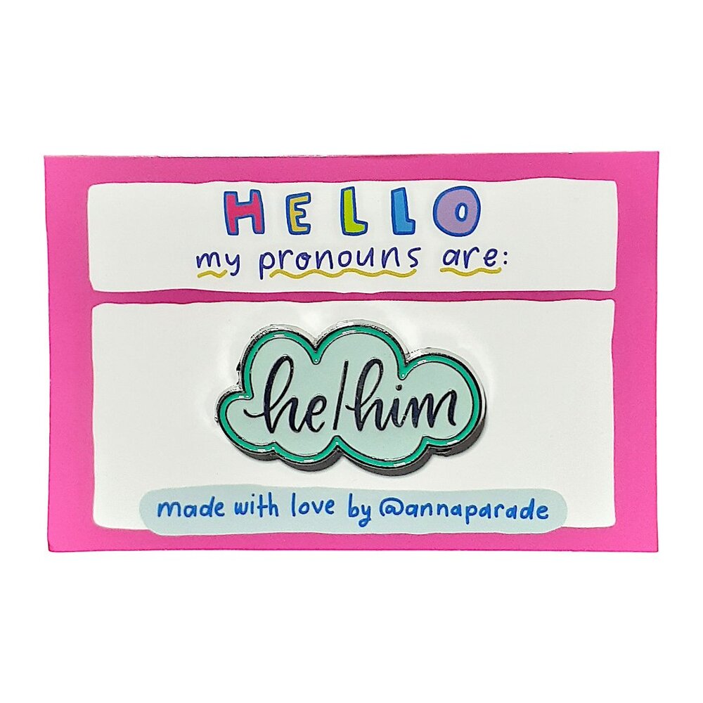 He/Him Pronoun Enamel Pin – LGBTQ+ Pride Pin by @annaparade 🏳️‍🌈